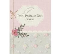 Pen Pals With God: Genesis, Volume 1: Heirloom Edition
