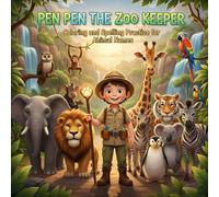PEN PEN The Zoo Keeper Coloring book: Coloring and spelling Practice for Animal Names