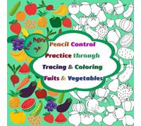 Pen/ Pencil Control Practice through Tracing & Coloring Vegetables & Fruits