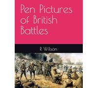 Pen Pictures of British Battles