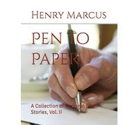 Pen to Paper: A Collection of Fictional Short Stories, Vol. II