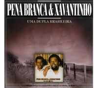 Pena Branca & Xavantinho - Uma Dupla Brasileira