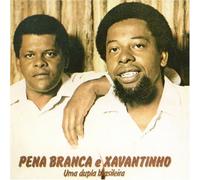 Pena Branca & Xavantinho - Uma Dupla Brasileira