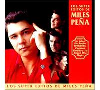 Pena, Miles - Super Exitos De Miles Pena