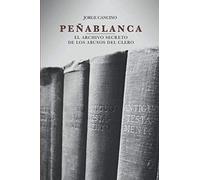 Peñablanca: el archivo secreto de los abusos del clero