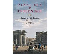 Penal Era & Golden Age: Essays in Irish History, 1690-1800 (Ulster Historical Foundation Reprint)