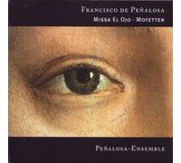 Penalosa Ensemble - Missa El Ojo, Motetten