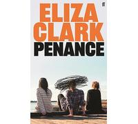 Penance: The 'unmissable banger' ALICE SLATER from the author of BOY PARTS and SHE'S ALWAYS HUNGRY