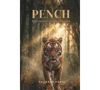 Pench : The Untold Dynasty