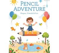 Pencil Adventure: Shapes, Friends and Fun (Pencil control fun - part 1)