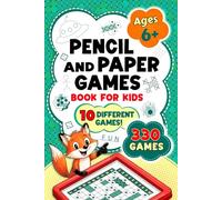 Pencil and Paper Games Book for Kids: 330 Challenging Travel Games for 2 Players: Tic Tac Toe, Battleship, Dots and Boxes, Spaceman and more! Fun ... for Family (Pencil and Paper Games for Kids)