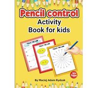 Pencil Control Activity Book for Kids: Pencil Control Tracing Workbook for Kids: Learn to write patterns, lines, shapes to practice pencil control