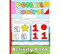 Pencil Control Activity Book: Tracing and coloring, Shapes, and ABC Letters and 123number, Lines Writing Practice with Sight Words | Fun Motor Skills ... Preschool Kids and Up Ages 3-4 Kindergarten