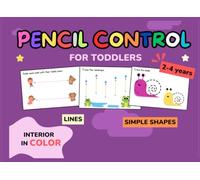 Pencil Control for Toddlers 2-4 years: Toddler Tracing Books for ages 2-4 to practice writing