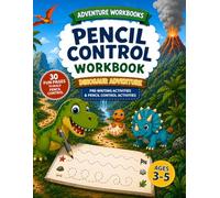 Pencil Control Workbook: DINOSAUR ADVENTURE | Pre-Writing Activities and Pencil Control Activities | Ages 3-5 (Adventure Workbooks)