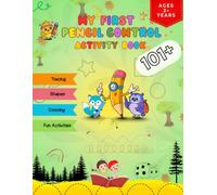 Pencil Control Workbook for Kids Ages 2-6: Tracing Practise Book | Age 2+ and up | Number Tracing | Alphabet Tracing | Coloring | Sticers: Fun ... to Build Handwriting and Fine Motor Skills