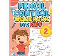 Pencil Control Workbook for Kids: Fun Tracing and Coloring Activities to Build Writing Confidence and Fine Motor Skills