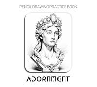 Pencil Drawing Practice Book - Adornment: Mastering Jewelry Rendering, Gemstone Textures, and Technical Graphite Shading on Mannequin Busts