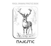 Pencil Drawing Practice Book - Majestic: Mastering Deer Anatomy, Antler Structure, and Atmospheric Wildlife Landscapes