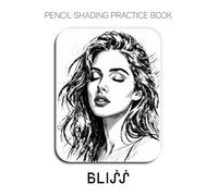 Pencil Shading Practice Book - Bliss: A Graphite Journey into Serene Portraits and Luminous Textures