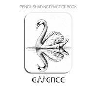Pencil Shading Practice Book - Essence: An Artist's Journey into Shading, Texture, and Realistic Detail