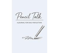 Pencil Talk: A Journal for Daily Reflection