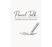 Pencil Talk: A Journal for Daily Reflection