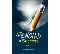 PENCILS of Success: A Proven Framework for Personal Growth, Purpose, and Faith-Driven Success