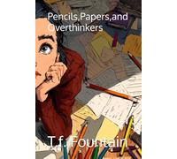Pencils,Papers,and Overthinkers