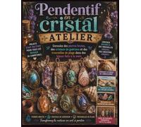 Pendentif en cristal Atelier: Enroulez des pierres brutes, des cristaux de guérison et des trouvailles de plage dans des bijoux faits à la main.