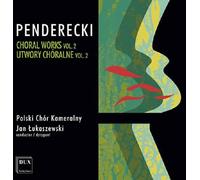 Penderecki : Oeuvres chorales, vol. 2. Lukaszewski.