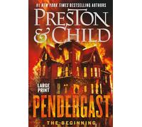 Pendergast: The Beginning (Agent Pendergast)