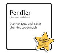 Pendler: Steht im Stau und denkt über das Leben nach. Das lustige Geschenkbuch für Mann, Frau, Kollege, Freund zu Geburtstag, Weihnachten
