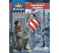 Pendragon: Gamemaster’s Handbook - Hardcover Companion for King Arthur RPG - Battle Rules, Arthurian Intrigue, Magic, Beasts & Campaign Guidance