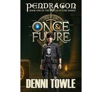 PENDRAGON (Once & Future)