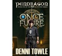 PENDRAGON (Once & Future)