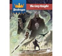 Pendragon: The Grey Knight - Hardcover Arthurian Campaign Book - Epic Adventure, Legendary Characters, City of Carlion, Compatible with Pendragon Starter Set & Core Rules
