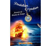 PENDULLUM CRYSTALUM: Através da Bruma do Tempo