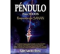 Péndulo para TODOS. Respuestas que SANAN: ¿Tienes preguntas? Terapia de Sanación Energética con más de 50 Gráficos, magia para el Autoconocimiento, ... Habilidades psíquicas: 4 (Aprender y Regalar)