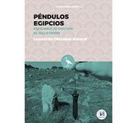 Péndulos Egipcios: Equilibrio activo con el tallo verde: 2 (Ondas de forma)