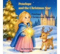 Penelope and the Christmas Star: A Winter Tale of Kindness and Light (The Adventures of Princess Penelope)