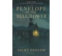 Penelope of the Bell Tower: A Supernatural Mystery (The Ryhope Hauntings Series)