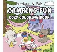 Penelope & Pals Camping Fun: Cozy Coloring Book (Penelope & Pals Cozy Coloring Books)