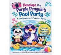 Penelope the Purple Penguin's Pool Party: A Splashy Adventure in Figurative Language