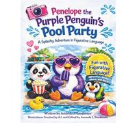 Penelope the Purple Penguin's Pool Party: A Splashy Adventure in Figurative Language