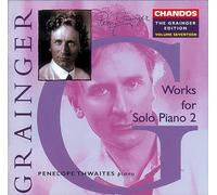 Penelope Thwaites - Grainger: Opere Per Piano (2) Vol.17
