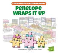 Penelope Wraps It Up: A Fun Introduction to Packaging Engineering (STEM Adventures with Paige & Paxton)