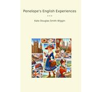 Penelope's English Experiences (Classic Books)