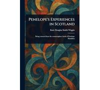 Penelope's Experiences in Scotland