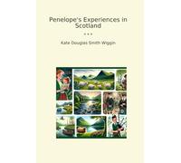 Penelope's Experiences in Scotland (Classic Books)